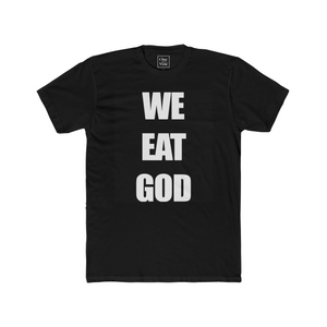 WE EAT GOD T-Shirt